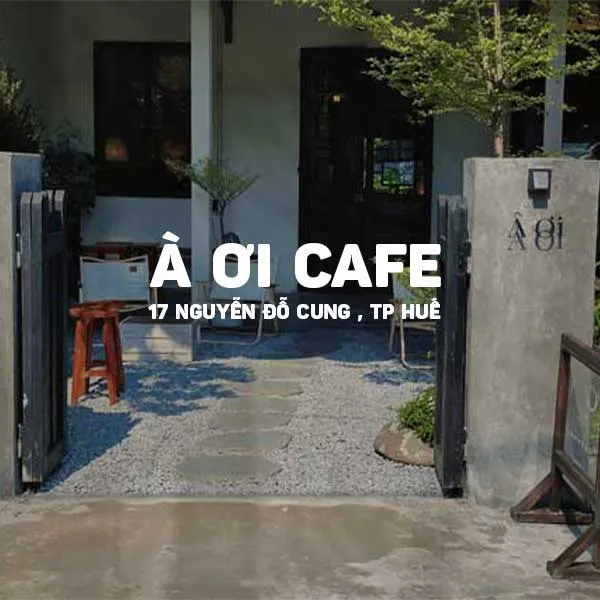 À ƠI CAFE